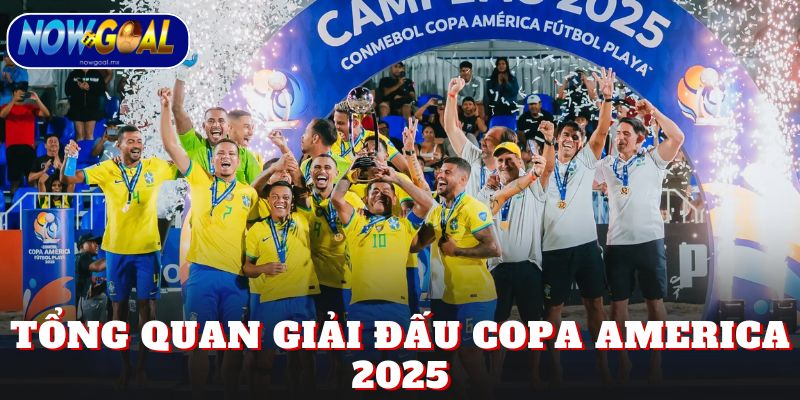 Tổng quan giải đấu Copa America 2025
